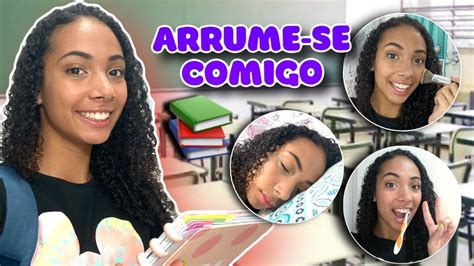 ARRUMA SE COMIGO PARA O PRIMEIRO DIA DE AULA YouTube