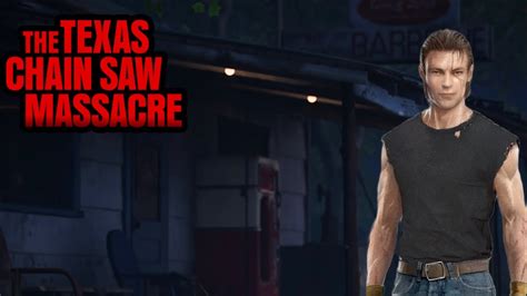 Texas Chain Saw Massacre Game First Time As The Killer And Gas Station Map Leatherface Johnny