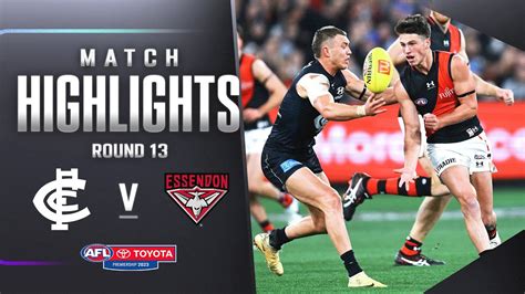 Carlton V Essendon Highlights Round 13 2023 AFL Win Big Sports