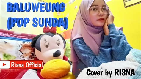 Baluweung Pop Sunda Oon B Cover By Risna Video Lyrics Youtube