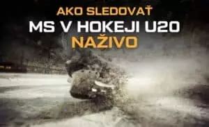 Kde sledovať MS v hokeji U20 TV prenos live stream