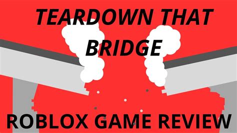 Teardown The Bridge Game Review Youtube