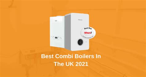 Best Combi Boilers In The Uk 2021 Buying Guide Warma Uk