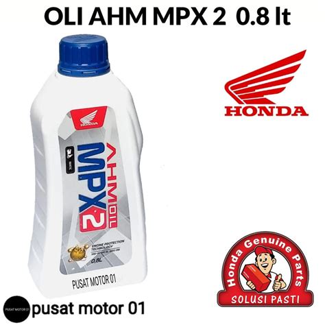 Jual Oli Mpx 2 Oil Original Ahm 800 ML Motor Honda Oli Motor Matic Oli