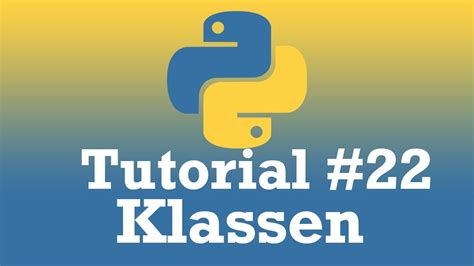 Python Tutorial 22 Objektorientiert Programmieren Mit Python [german Deutsch] Youtube