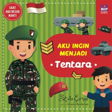 Aku Ingin Menjadi Tentara Indonesian Edition By Stella Ernes Goodreads