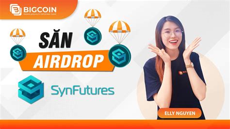 S N K O Airdrop Ngh N Tr N Synfutures V Blast Bigcoin Youtube