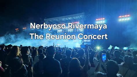 Nerbyoso Rivermaya The Reunion Concert 2024 YouTube