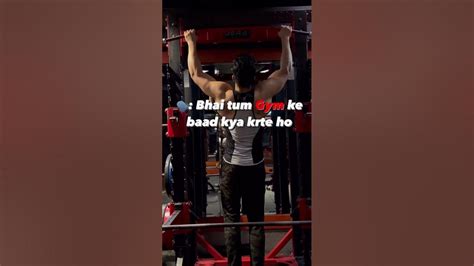 Gym Ke Baad Kya Karte Ho Gymlife Bodybuilding Trendingshorts Fitness Gym Musclegym