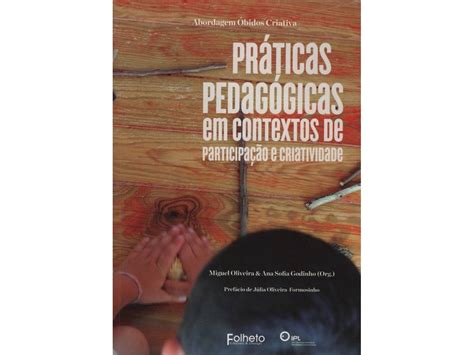 Livro Práticas Pedagógicas Em Contextos De Participaç Português Wortenpt