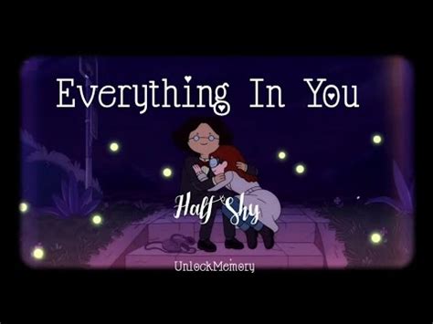 Vietsub Lyrics Everything In You Half Shy Youtube