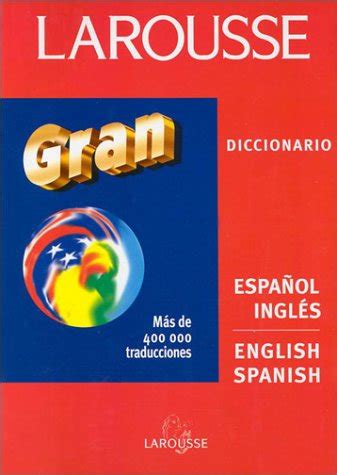 Larousse Gran Diccionario Espanol Ingles English Spanish Dictionary