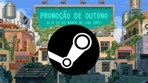 Começou A Promoção De Outono Na Steam Com Jogo Grátis E Milhares De