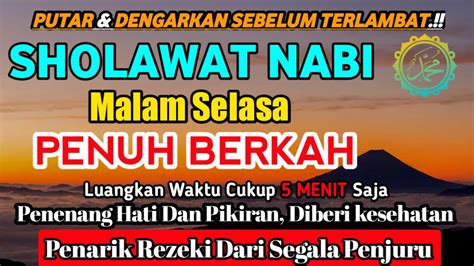 Putar Malam Ini Sholawat Nabi Merdu Malam Selasa Mustajab Sholawat