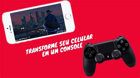 Transforme Seu Celular Em Um Console Youtube