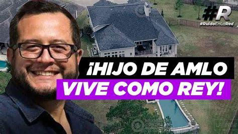 Casa Hijo De Amlo Y La Austeridad As Vive Hijo Mayor De Amlo En