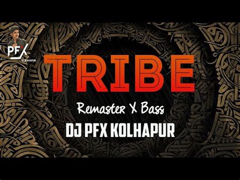 Tribe Remaster Dj Pfx Kolhapur Unreleased Trance Youtube