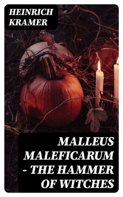 Malleus Maleficarum The Hammer Of Witches الكتاب الإليكتروني