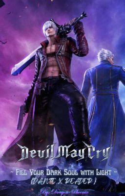 Devil May Cry Fill Your Dark Soul With Light Dante X Reader