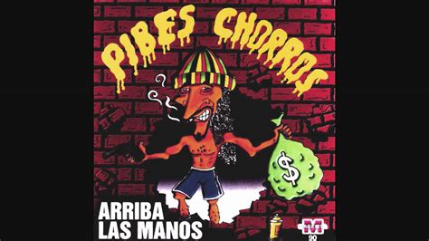 Pibes Chorros Llegamos Los Pibes Chorros YouTube