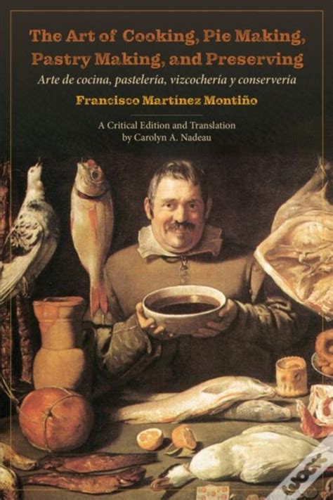 Art Of Cooking Pie Making Pastry Making And Preserving De Francisco