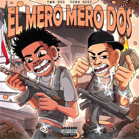 ‎El Mero Mero 2 - Single by YMN Gus & Yung Beef on Apple Music