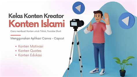 Kelas Konten Kreator Konten Islami Pertemuan Batch Youtube