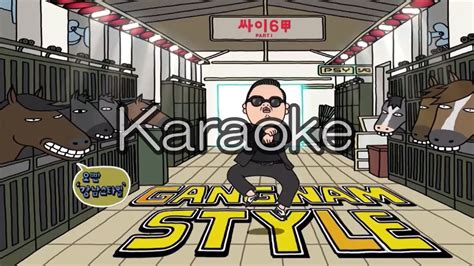 【psy】【gangnam Style】【강남스타일】【karaoke】【カラオケ】【off Vocal」 Youtube