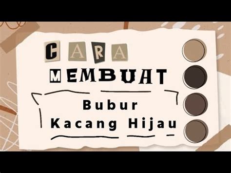 Langkah Langkah Membuat Bubur Kacang Hijau Tugas Bahasa Indonesia