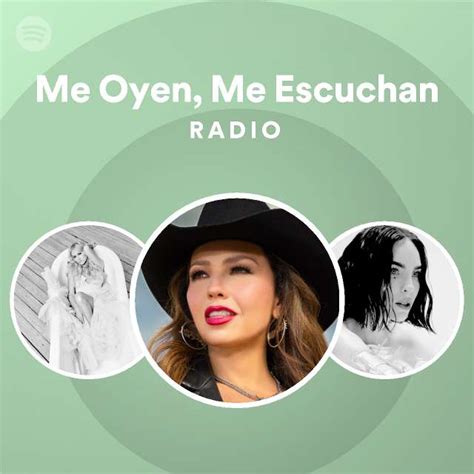 Me Oyen Me Escuchan Radio Playlist By Spotify Spotify