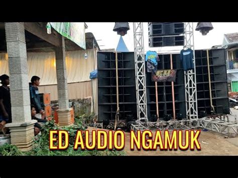 Info Cek Sound Hari Ini Ed Audio Hajatan Horeg Subwoofer Youtube