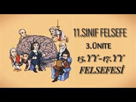 11 Sınıf Felsefe 3 Ünite 15 17 YY Felsefesi YouTube