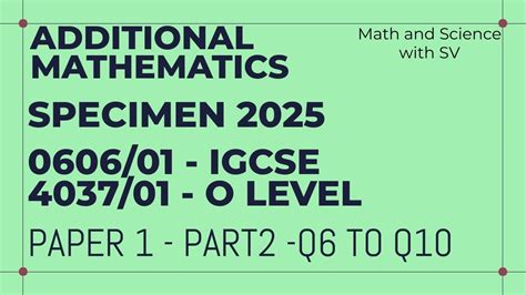 2025 Specimen Paper 1 Additional Mathematics IGCSE 0606 O Level 4037