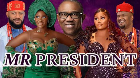 MR PRESIDENT YUL EDOCHIE MERCY JOHNSON ZUBBY MICHAEL NEW MOVIE