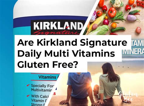 Are Kirkland Signature Daily Multi Vitamins Gluten Free? - GlutenBee