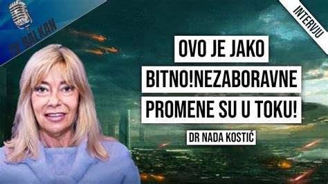 Nada Kosti Ovo Je Jako Bitno Nezaboravne Promene Su U Toku Youtube