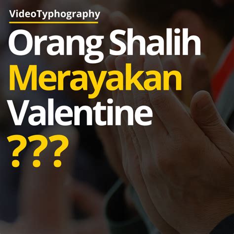 Orang Shalih Merayakan Valentine Ustadz Rosyid Abu Rosyidah