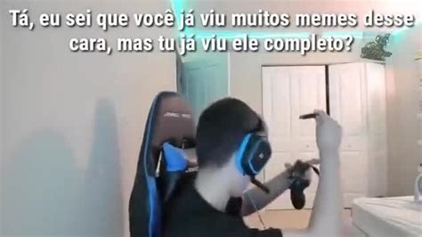 Tá eu sei que você já viu muitos memes desse cara mas tu já viu éle