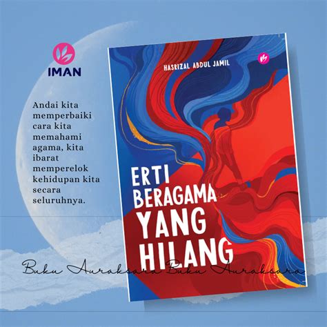 Erti Beragama Yang Hilang By Hasrizal Abdul Jamil Auraksara Iman Lazada