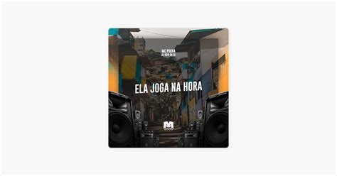 Ela Joga Na Hora Song By MC Pogba DJ Guih Da ZO Apple Music