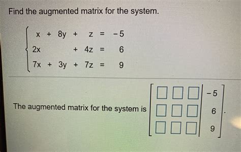 [solved] Find The Augmented Matrix For The System Find The Augmented