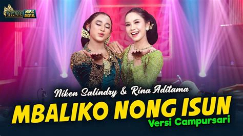 Niken Salindry Feat Rina Aditama Mbaliko Nong Isun Kembar