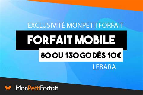 Forfait Mobile Une Exclusivit Ou Go Chez Lebara D S