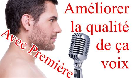 Tuto Am Liorer La Qualit De A Voix Avec Premi Re Pro Youtube