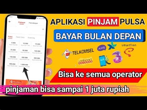 TERBARU Rekomendasi Aplikasi PINJAM PULSA Bayar Bulan Depan YouTube