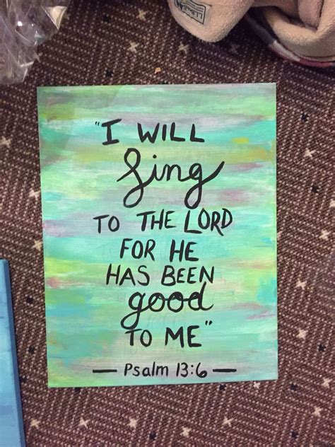 I Will Sing To The Lord For He Has Been Good To Me Sing To The Lord