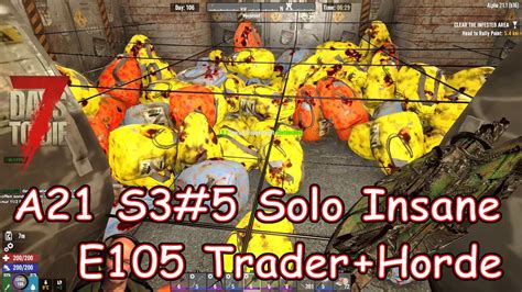 7DTD A21 S3 5 E105 Traderbesuch Horde Solo Insane Vanilla Mit