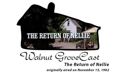 The Return Of Nellie The Little House On The Prairie Podcast Walnut