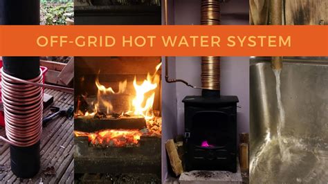 Part 1 Simple Off Grid Cabin Hot Water System Youtube