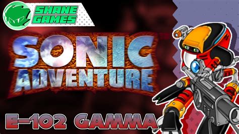 Playing Sonic Adventure LIVE E 102 Gamma S Story COMEBACK STREAM